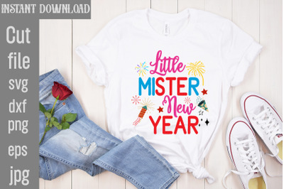 Little Mister New Year SVG cut file&2C;Happy New Year SVG Bundle&2C; Hello 2