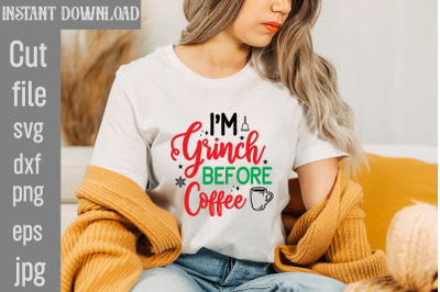 I&#039;m Grinch Before Coffee SVG cut file,Christmas png Bundle, pink Chris