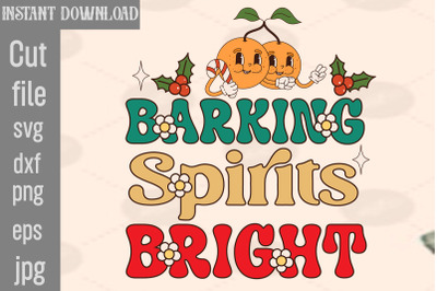 Barking Spirits Bright SVG cut file&2C;hristmas Tis The Season Christmas