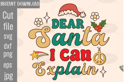 Dear Santa I Can Explain SVG cut file,hristmas Tis The Season Christma