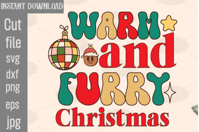 Warm And Furry Christmas SVG cut file&2C;hristmas Tis The Season Christma