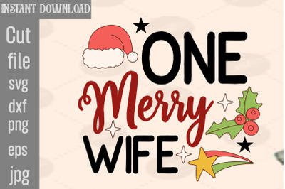 One Merry Wife SVG cut file&2C;Christmas png Bundle&2C; pink Christmas png&2C;