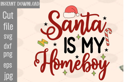 Santa Is My Homeboy SVG cut file&2C;Christmas png Bundle&2C; pink Christmas