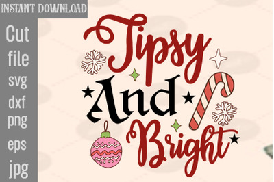 Tipsy And Bright SVG cut file&2C;Christmas png Bundle&2C; pink Christmas png