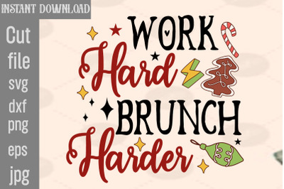 Work Hard Brunch Harder SVG cut file,Christmas png Bundle, pink Christ