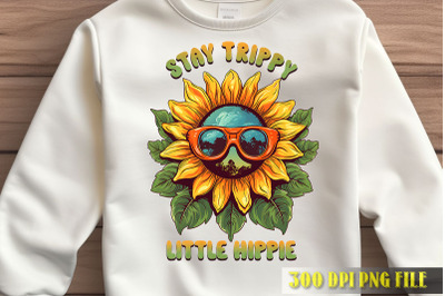 Stay Trippy Little Hippie