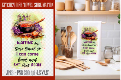 Cooking Guotes| Kitchen Towel Sublimation PNG
