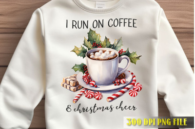 I Run on Coffee &amp; Christmas Cheer