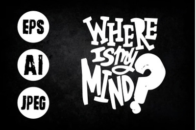 Where is my mind best t shirt design