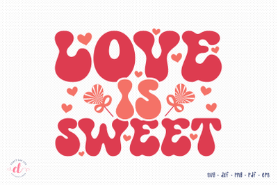 Love is Sweet - Retro Valentine SVG