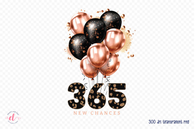 365 New Chances, New Year Sublimation