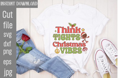 Think Tights Christmas Vibes SVG cut file,Christmas Retro Designs Chri