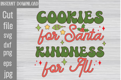 Cookies for Santa Kindness for All SVG cut file&2C;Christmas Retro Design