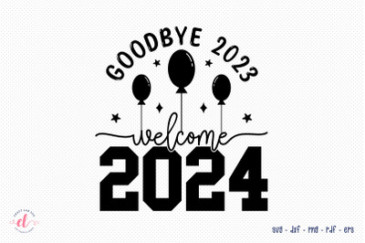 Goodbye 2023 Welcome 2024 | New Year SVG