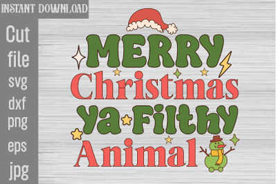 Merry Christmas Ya Filthy Animal SVG cut file&2C;Christmas Retro Designs