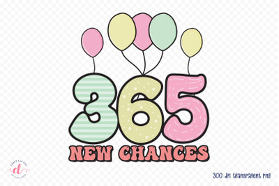 365 New Chances, Retro New Year Sublimation