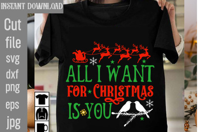 All I Want for Christmas is You SVG cut file&2C; christmas bundle svg&2C; fa