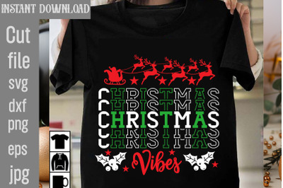 Christmas Vibes SVG cut file&2C; christmas bundle svg&2C; farmhouse svg&2C; chr