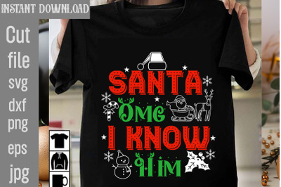 Santa Omg I Know Him SVG cut file&2C; christmas bundle svg&2C; farmhouse svg