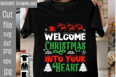 Welcome Christmas into Your Heart SVG cut file&2C; christmas bundle svg&2C;