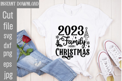 2023 Family Christmas SVG cut file&2C; christmas bundle svg&2C; farmhouse sv