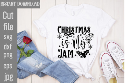 Christmas Is My Jam SVG cut file&2C; christmas bundle svg&2C; farmhouse svg&2C;