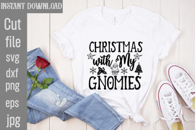 Christmas With My Gnomies SVG cut file&2C; christmas bundle svg&2C; farmhous