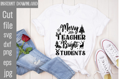 Merry Teacher Bright Students SVG cut file, christmas bundle svg, farm