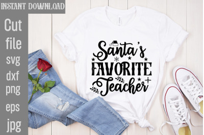 Santa&#039;s Favorite Teacher SVG cut file, christmas bundle svg, farmhouse