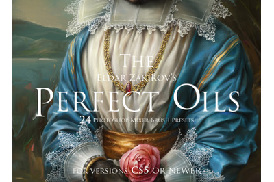 The Perfect Oils. Part 1. 24 Mixer Brush Presets for Photoshop version