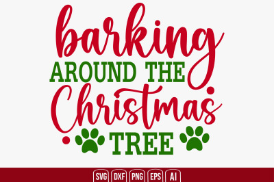 Barking Around the Christmas Tree svg cut file