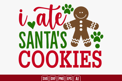 I Ate Santa&#039;s Cookies svg cut file