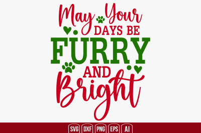 May Your Days Be Furry and Bright svg cut file