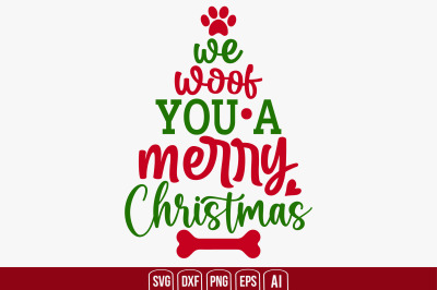 We Woof You a Merry Christmas svg cut file