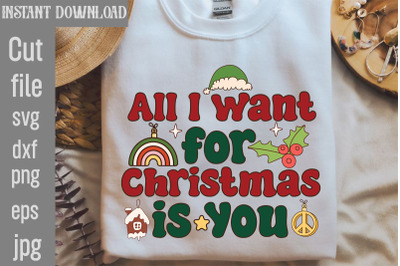 All I Want for Christmas is You SVG cut file,Christmas Retro Designs C