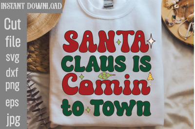 Santa Claus is Comin to Town SVG cut file&2C;Christmas Retro Designs Chri