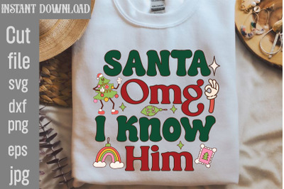 Santa Omg I Know Him SVG cut file&2C;Christmas Retro Designs Christmas Su