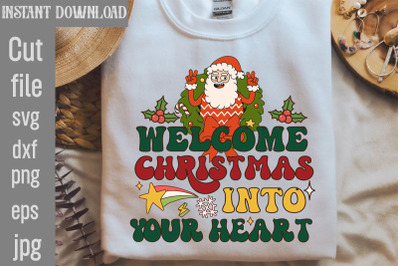 Welcome Christmas into Your Heart SVG cut file&2C;Christmas Retro Designs