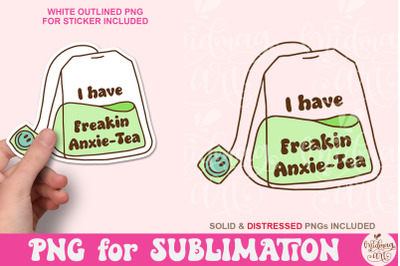 I Have Freakin Anxie-tea PNG, Mental Health Awareness, Cute Png Design