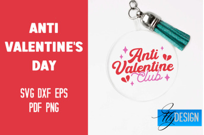 Anti Valentine&#039;s Day Keychain | SVG File | Quotes Design