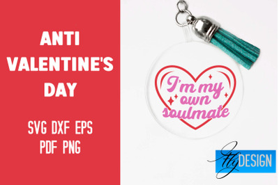 Anti Valentine&#039;s Day Keychain | SVG File | Quotes Design