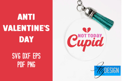 Anti Valentine&#039;s Day Keychain | SVG File | Quotes Design