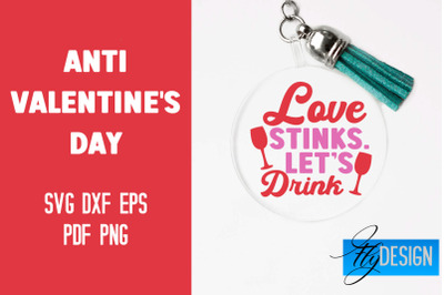 Anti Valentine&#039;s Day Keychain SVG | Quotes Design | SVG File