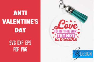 Anti Valentine&#039;s Day Keychain SVG | Quotes Design | SVG File