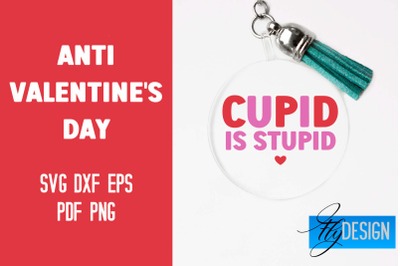 Anti Valentine&#039;s Day Keychain SVG | Quotes Design | SVG File