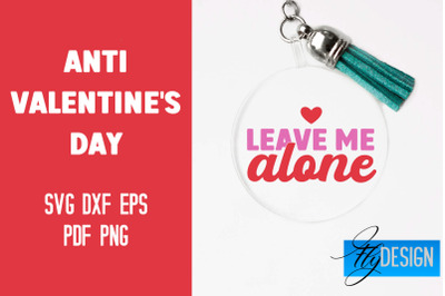 Anti Valentine&#039;s Day Keychain SVG | Quotes Design | SVG File