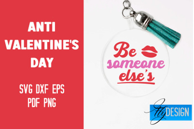 Anti Valentine&#039;s Day Keychain SVG | Quotes Design | SVG File