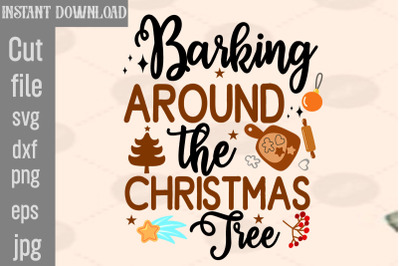 Barking Around The Christmas Tree SVG cut file,Christmas SVG Design, C