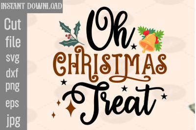 Oh Christmas Treat SVG cut file,Christmas SVG Design, Christmas Tree B