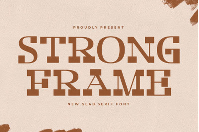 Strong Frame - New Slab Serif Font
